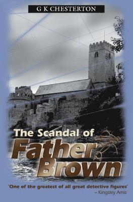 G K Chesterton - Scandal Of Father Brown, Häftad