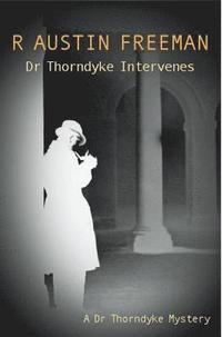 bokomslag Dr Thorndyke Intervenes