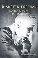 For The Defence: Dr. Thorndyke