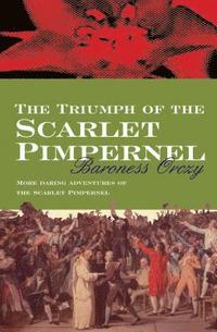 bokomslag The Triumph Of The Scarlet Pimpernel