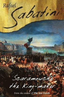 Scaramouche The King Maker