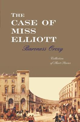 Baroness Orczy - Case Of Miss Elliott, Häftad