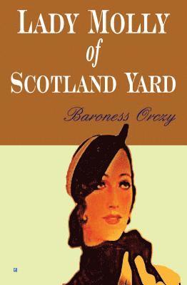 Baroness Orczy - Lady Molly Of Scotland Yard, Häftad