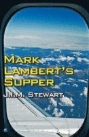 J.I.M. Stewart - Mark Lambert's Supper, Häftad