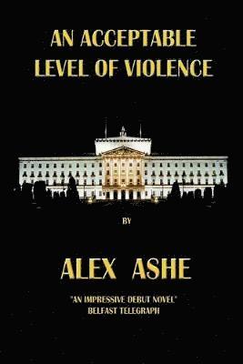 Alex Ashe - Acceptable Level of Violence, Häftad
