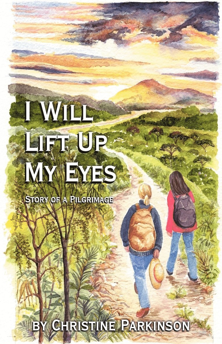 Christine Parkinson - I Will Lift Up My Eyes, Häftad