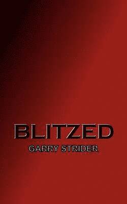 Garry Strider - Blitzed, Häftad