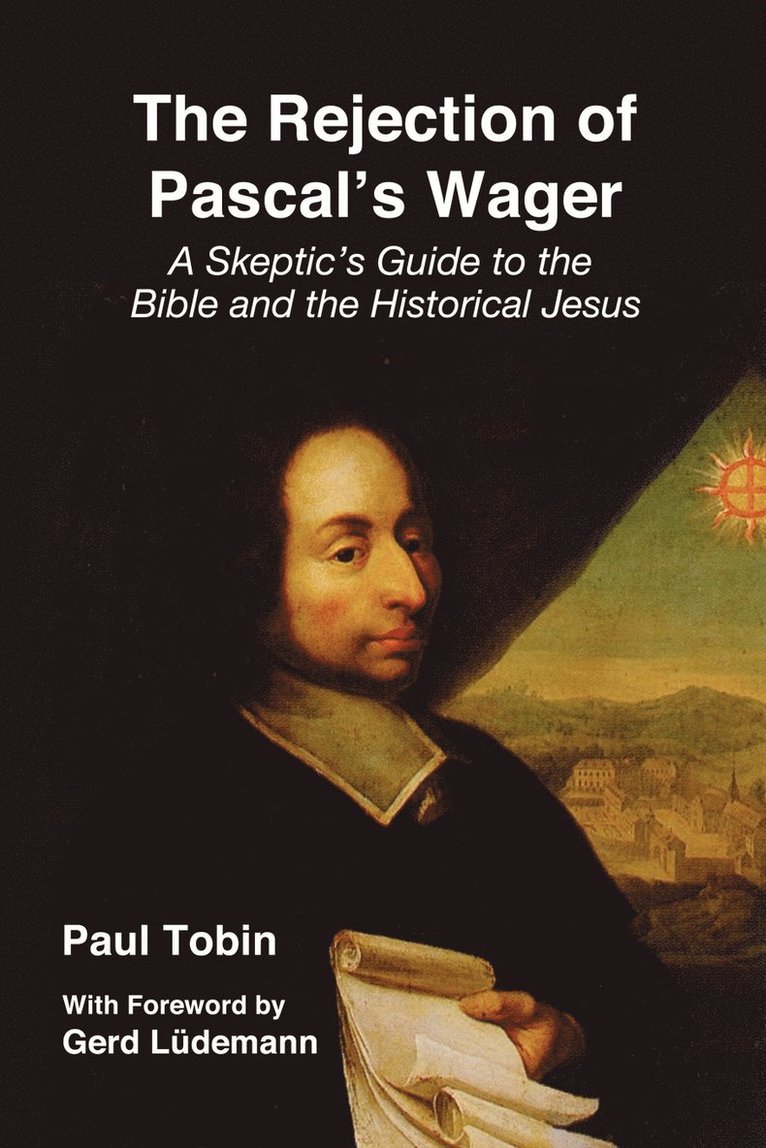 The Rejection of Pascal's Wager 1