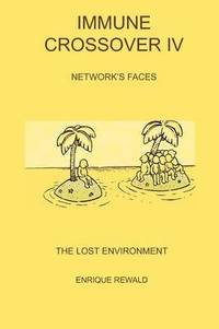 bokomslag Immune Crossover IV - Network Faces - The Lost Environment