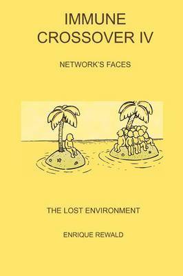 bokomslag Immune Crossover IV - Network Faces - The Lost Environment