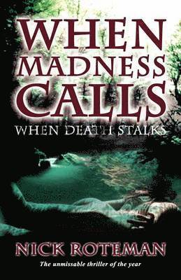 When Madness Calls