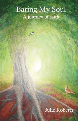 Julie Roberts - Baring My Soul - A Journey of Faith, Häftad