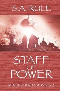 bokomslag Staff of Power - Shaihen Heritage Book 2
