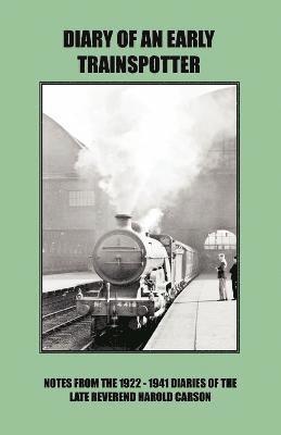 John Carson - Diary of an Early Trainspotter, Häftad