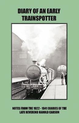 Diary of an Early Trainspotter 1