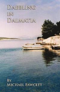 bokomslag Dabbling in Dalmatia