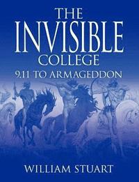 bokomslag The Invisible College: 9.11 to Armageddon