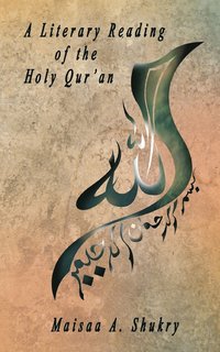 bokomslag A Literary Reading of the Holy Qur'an