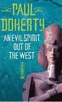 bokomslag Evil Spirit Out of the West (Akhenaten Trilogy, Book 1)