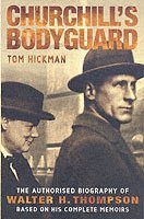Tom Hickman - Churchill's Bodyguard, Häftad