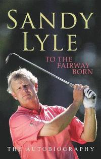 bokomslag To the Fairway Born