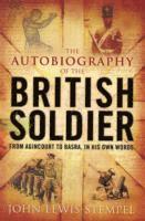 bokomslag The Autobiography of the British Soldier