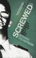 Ronnie Thompson - Screwed, Häftad