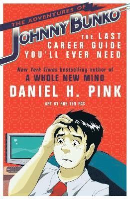 Daniel H. Pink - Adventures of Johnny Bunko, Häftad