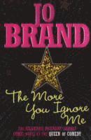 Jo Brand - More You Ignore Me, Häftad