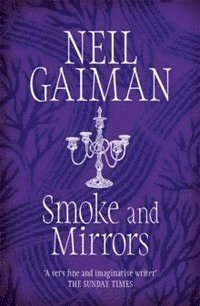 Neil Gaiman - Smoke and Mirrors, Häftad