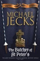 Michael Jecks - Butcher of St Peter's (Last Templar Mysteries 19), Häftad
