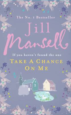 Jill Mansell - Take A Chance On Me, Häftad
