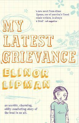 Elinor Lipman - My Latest Grievance, Häftad