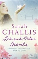 Sarah Challis - Love and Other Secrets, Häftad
