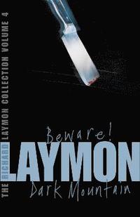 bokomslag The Richard Laymon Collection Volume 4: Beware & Dark Mountain