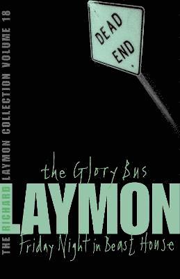 bokomslag Richard Laymon Collection Volume 18: The Glory Bus & Friday Night in Beast House