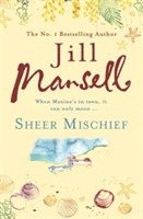 Jill Mansell - Sheer Mischief, Häftad