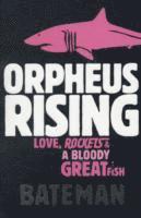 Bateman - Bateman: Orpheus Rising, Häftad