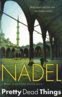 Barbara Nadel - Pretty Dead Things (Inspector Ikmen Mystery 10), Häftad