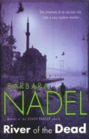 Barbara Nadel - River of The Dead (Inspector Ikmen Mystery 11), Häftad