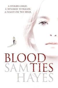 bokomslag Blood Ties: A heartstopping psychological thriller with a twist you will never see coming