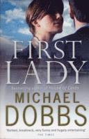 bokomslag First Lady: An unputdownable thriller of politics and power