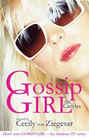 Cecily Von Ziegesar - Gossip Girl: The Carlyles, Häftad