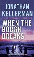 bokomslag When the Bough Breaks (Alex Delaware series, Book 1)