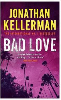 bokomslag Bad Love (Alex Delaware series, Book 8)