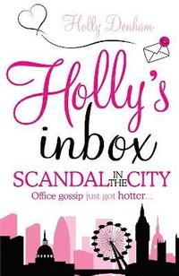 bokomslag Holly's Inbox: Scandal in the City