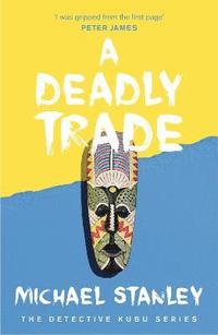 bokomslag A Deadly Trade (Detective Kubu Book 2)