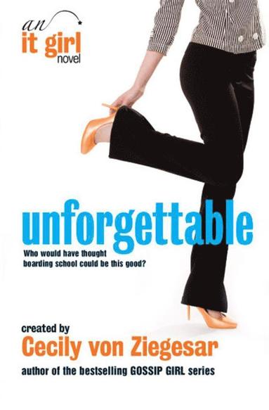 bokomslag Unforgettable: An It Girl Novel