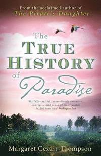 bokomslag The True History of Paradise