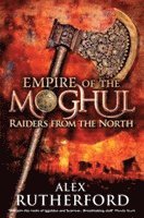 bokomslag Empire of the Moghul: Raiders From the North